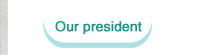 Our President
